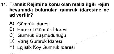 Gümrük Mevzuatı 2012-2013 Dönem Sonu Sınavı - 11. soru