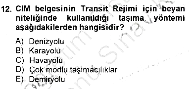 Gümrük Mevzuatı 2012-2013 Dönem Sonu Sınavı - 12. soru