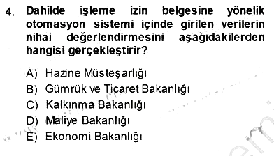 Gümrük Mevzuatı 2013-2014 Dönem Sonu Sınavı - 4. soru