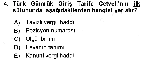 Gümrük Mevzuatı 2016-2017 Dönem Sonu Sınavı - 4. soru