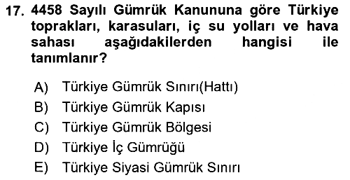 Gümrük Mevzuatı 2021-2022 Dönem Sonu Sınavı - 17. soru