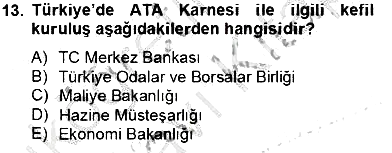 Gümrük Mevzuatı 2013-2014 Tek Ders Sınavı - 13. soru