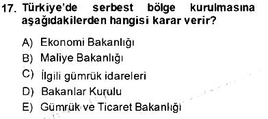 Gümrük Mevzuatı 2013-2014 Tek Ders Sınavı - 17. soru