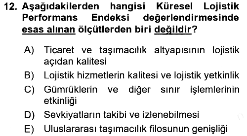 Uluslararası Lojistik 2017-2018 3 Ders Sınavı - 12. soru