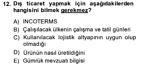 Uluslararası Lojistik 2013-2014 Ara Sınav - 12. soru