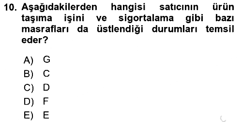 Uluslararası Lojistik 2023-2024 Ara Sınav - 10. soru
