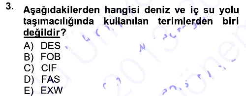 Uluslararası Lojistik 2013-2014 Dönem Sonu Sınavı - 3. soru