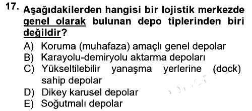 Uluslararası Lojistik 2013-2014 Tek Ders Sınavı - 17. soru