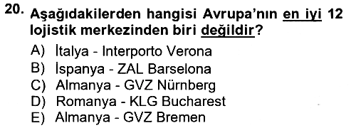 Uluslararası Lojistik 2013-2014 Tek Ders Sınavı - 20. soru