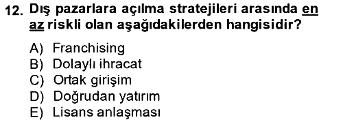 Uluslararası Pazarlama 2013-2014 Tek Ders Sınavı - 12. soru