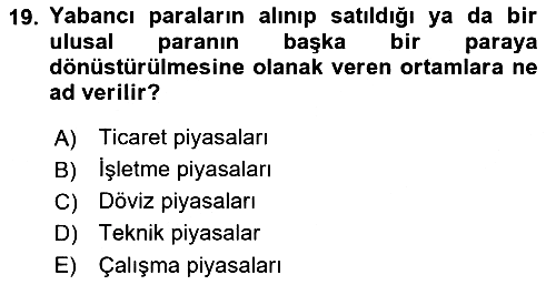 Uluslararası Ticaret 2016-2017 Dönem Sonu Sınavı - 19. soru