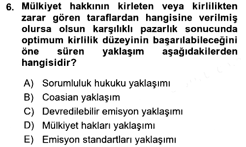 Doğal Kaynaklar ve Çevre Ekonomisi 2017-2018 Dönem Sonu Sınavı - 6. soru