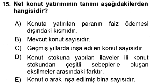 Gayrimenkul Ekonomisi 2016-2017 3 Ders Sınavı - 15. soru