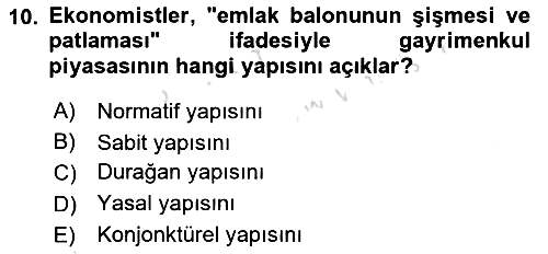 Gayrimenkul Ekonomisi 2018-2019 3 Ders Sınavı - 10. soru