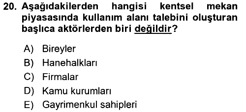 Gayrimenkul Ekonomisi 2016-2017 Ara Sınav - 20. soru