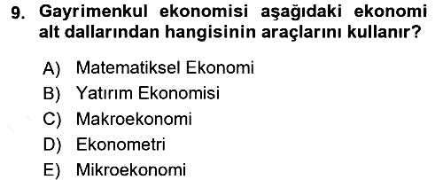 Gayrimenkul Ekonomisi 2017-2018 Ara Sınav - 9. soru