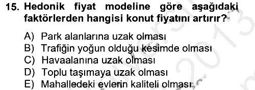 Gayrimenkul Ekonomisi 2012-2013 Dönem Sonu Sınavı - 15. soru