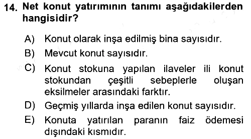 Gayrimenkul Ekonomisi 2017-2018 Dönem Sonu Sınavı - 14. soru