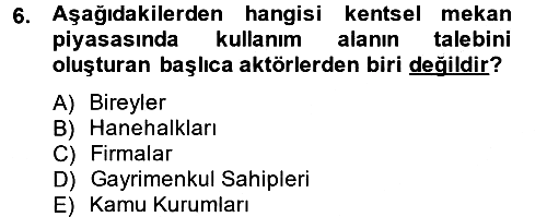 Gayrimenkul Ekonomisi 2013-2014 Tek Ders Sınavı - 6. soru