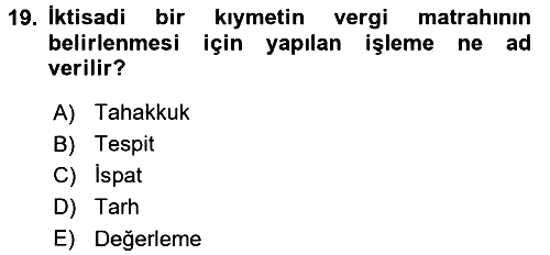 Gayrimenkullerde Vergilendirme 2017-2018 Dönem Sonu Sınavı - 19. soru