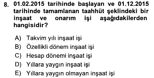 İnşaat ve Gayrimenkul Muhasebesi 2015-2016 Ara Sınav - 8. soru
