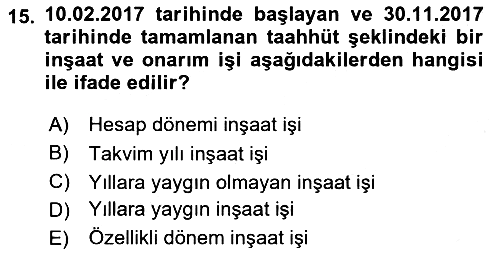 İnşaat ve Gayrimenkul Muhasebesi 2018-2019 Ara Sınav - 15. soru