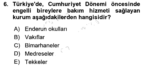 Bakıma Gereksinimi Olan Engelli Bireyler 1 2019-2020 Ara Sınav - 6. soru