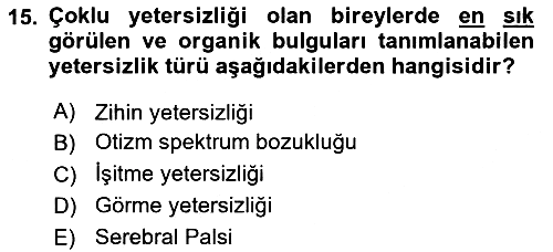 Bakıma Gereksinimi Olan Engelli Bireyler 1 2020-2021 Yaz Okulu Sınavı - 15. soru