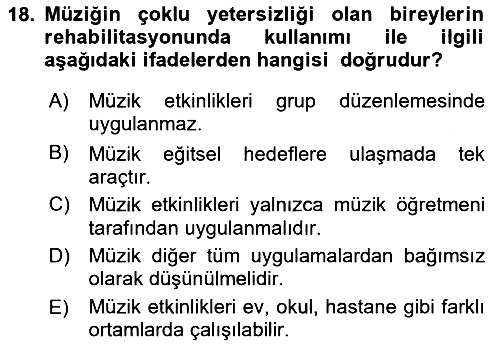 Çoklu Engellilerin Bakım ve Rehabilitasyonu 2018-2019 3 Ders Sınavı - 18. soru