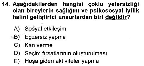Çoklu Engellilerin Bakım ve Rehabilitasyonu 2019-2020 Ara Sınav - 14. soru