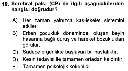 Gelişimsel Yetersizliklerin Bakım ve Rehabilitasyonu 2025-2026 Dönem Sonu Sınavı - 19. soru