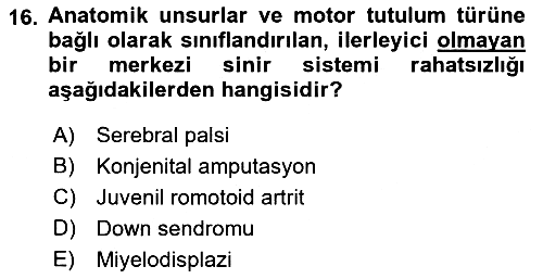 Ortopedik Rehabilitasyon 2019-2020 Dönem Sonu Sınavı - 16. soru