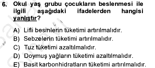 Çocuk ve Ergen Bakımı 2014-2015 Ara Sınav - 6. soru