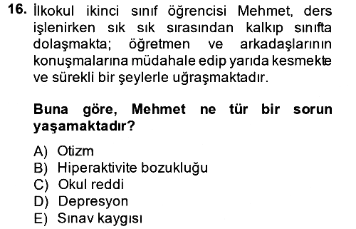 Çocuk ve Ergen Bakımı 2014-2015 Ara Sınav - 16. soru