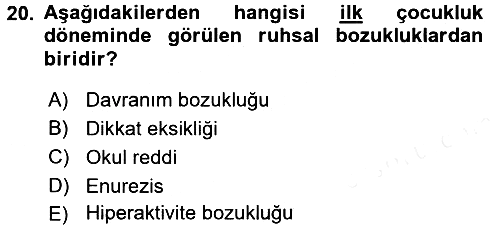 Çocuk ve Ergen Bakımı 2015-2016 Ara Sınav - 20. soru