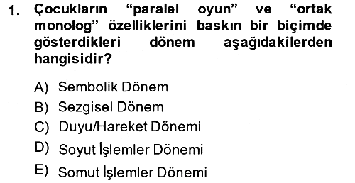 Çocuk ve Ergen Bakımı 2013-2014 Dönem Sonu Sınavı - 1. soru