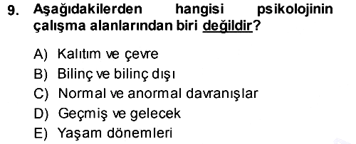 Davranış Bilimlerine Giriş 2013-2014 Dönem Sonu Sınavı - 9. soru