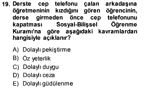 Davranış Bilimlerine Giriş 2013-2014 Tek Ders Sınavı - 19. soru
