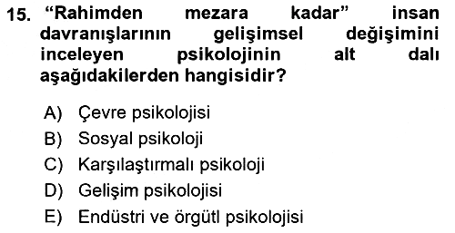 Davranış Bilimlerine Giriş 2018-2019 Yaz Okulu Sınavı - 15. soru