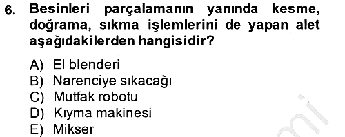 Ev Teknolojisi 2014-2015 Ara Sınav - 6. soru
