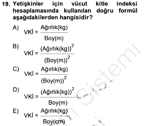 Sağlıklı Yaşam 2012-2013 Dönem Sonu Sınavı - 19. soru