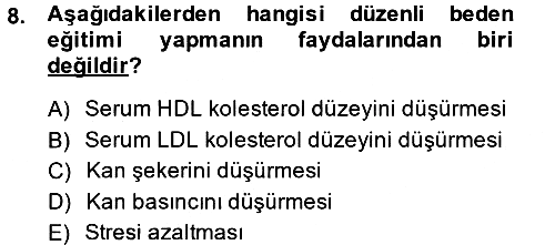 Sağlıklı Yaşam 2013-2014 Tek Ders Sınavı - 8. soru