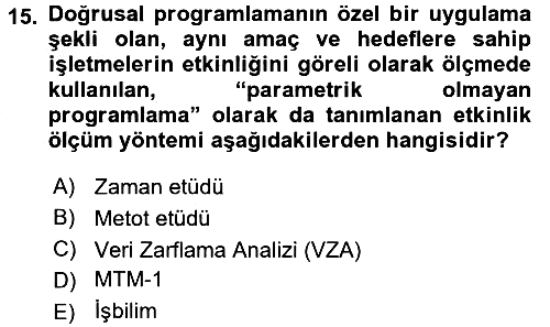 Verimlilik Yönetimi 2016-2017 Ara Sınav - 15. soru