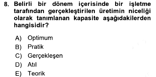 Verimlilik Yönetimi 2017-2018 Ara Sınav - 8. soru