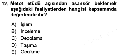 Verimlilik Yönetimi 2018-2019 Ara Sınav - 12. soru
