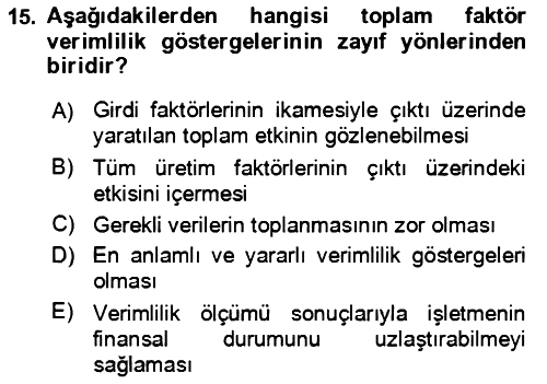 Verimlilik Yönetimi 2018-2019 Ara Sınav - 15. soru