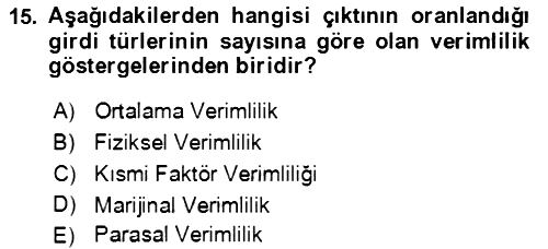 Verimlilik Yönetimi 2021-2022 Ara Sınav - 15. soru