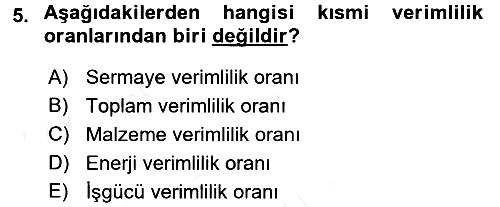 Verimlilik Yönetimi 2017-2018 Dönem Sonu Sınavı - 5. soru