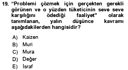 Verimlilik Yönetimi 2021-2022 Yaz Okulu Sınavı - 19. soru