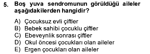 Aile Psikolojisi ve Eğitimi 2013-2014 Ara Sınav - 5. soru